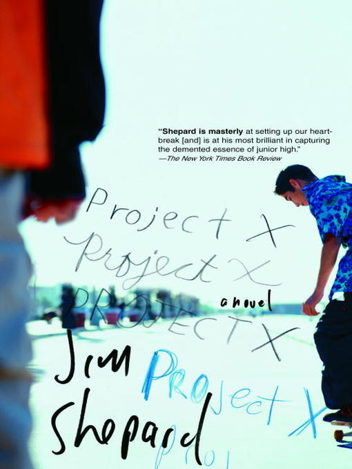 Title details for Project X by Jim Shepard - Available